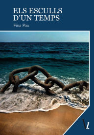 Title: Els esculls d'un temps, Author: Fina Pau