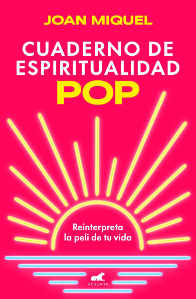 Cuaderno de espiritualidad pop: Reinterpreta la peli de tu vida