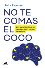 Title: No te comas el coco/ Don't Rack Your Brain, Author: Júlia Pascual