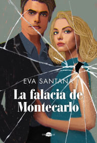 Title: La falacia de Montecarlo, Author: Eva Santana