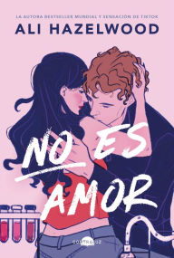Title: No es amor, Author: Ali Hazelwood