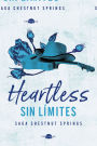 Heartless: Sin límites: Chestnut Springs 2
