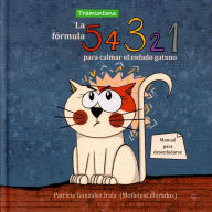 Ebooks download torrents La fórmula 5 4 3 2 1 para calmar el enfado gatuno by Patricia Gonzalez Irala (English literature) CHM PDF ePub 9788419829221