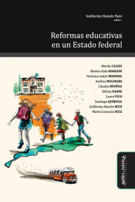 Title: Reformas educativas en un Estado federal, Author: Martïn Caldo