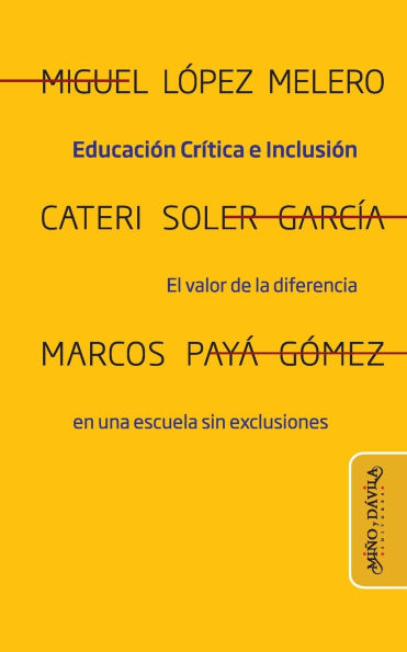 Educaciï¿½n crï¿½tica e inclusiï¿½n: El valor de la diferencia en una escuela sin exclusiones