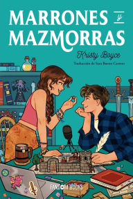 Title: Marrones y mazmorras / Dating and Dragons, Author: Kristy Boyce