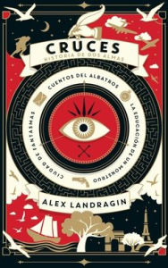 Title: Cruces. Historia de dos almas, Author: Alex Landragin