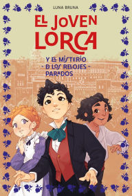 Free downloads ebooks for kindle El Joven Lorca y el misterio de los relojes parados 9788419834966 (English Edition) MOBI ePub PDB