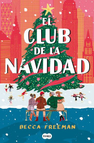 Title: El Club de la Navidad / The Christmas Orphans Club, Author: Becca Freeman