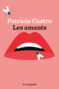 Title: Les amants, Author: Patricia Castro