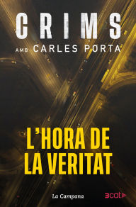 Title: Crims 4 - L'hora de la veritat, Author: Carles Porta