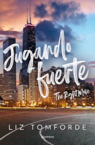 Title: Jugando fuerte / The Right Move, Author: Liz Tomforde