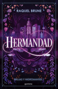 Title: Hermandad / Brotherhood, Author: Raquel Brune