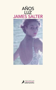 Title: Años luz, Author: James Salter