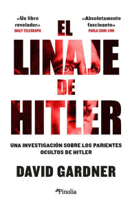 Title: Linaje de Hitler, El, Author: David Gardner