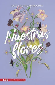 Title: Nuestras flores, Author: Luz Saltalamacchia