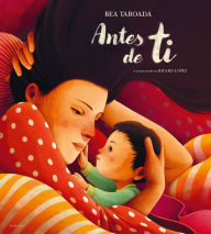 Title: Antes de ti / Before You, Author: Bea Taboada