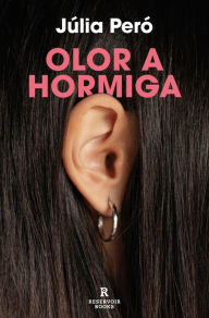 Title: Olor a hormiga, Author: Júlia Peró