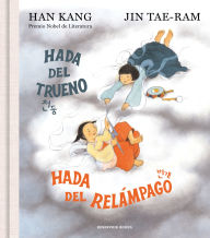 Title: Hada del trueno, hada del relámpago / Thunder little fairy, lightning little fairy, Author: Han Kang