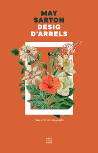 Title: Desig d'arrels, Author: May Sarton