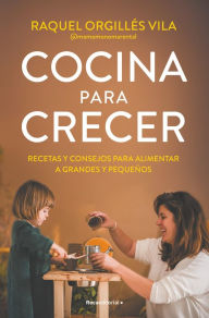Title: Cocina para crecer / Cooking for Growth, Author: Raquel Orgillés Vila