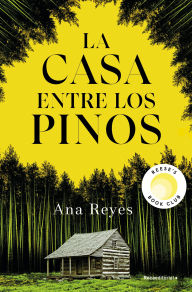 Title: La casa entre los pinos / The House In the Pines, Author: Ana Reyes