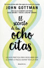 El secreto de las ocho citas: Conversaciones esenciales para una vida de amor / Eight Dates