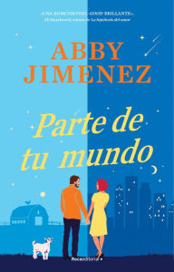 Title: Parte de tu mundo, Author: Abby Jiménez