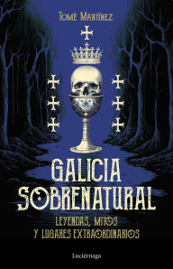 Title: Galicia sobrenatural, Author: Tomé Martínez