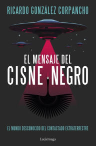 Title: El mensaje del cisne negro, Author: Ricardo González Corpancho