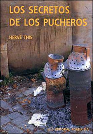 Title: Los Secreto de Los Pucheros, Author: Herve This