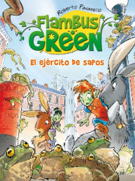 Title: El ejército de sapos (Flambus Green), Author: Roberto Pavanello