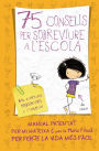 75 consells per sobreviure a l'escola (75 Consells 1)