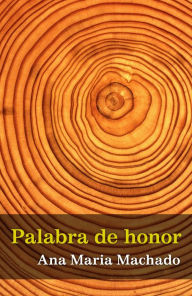 Title: Palabra de honor, Author: Ana María Machado