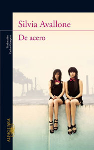Title: De acero, Author: Silvia Avallone