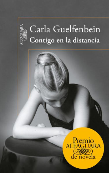 Contigo en la distancia (Premio Alfaguara de novela 2015)