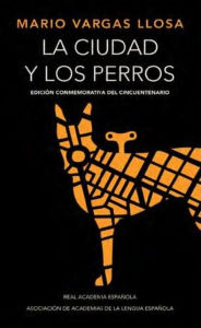 Title: La ciudad y los perros. Edicion conmemorativa del cincuentenario., Author: Mario Vargas Llosa