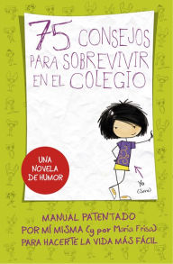 Title: 75 Consejos para sobrevivir en el colegio (75 Consejos 1), Author: María Frisa