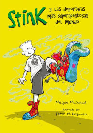 Title: Stink 3 - Las deportivas más superapestosas del mundo, Author: Megan McDonald