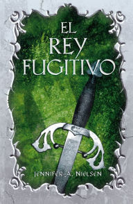 Title: El rey fugitivo (El Falso Príncipe 2), Author: Jennifer A. Nielsen