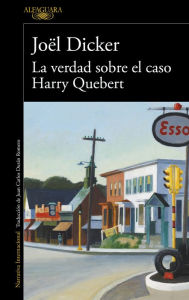 Title: La verdad sobre el caso Harry Quebert, Author: Joël Dicker