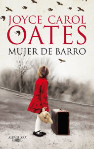 Title: Mujer de barro / Mudwoman, Author: Joyce Carol Oates