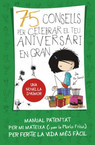 Title: 75 Consells per celebrar el teu aniversari en gran (75 Consells 3), Author: María Frisa