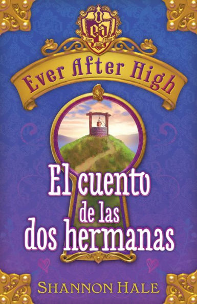 Ever After High. El cuento de las dos hermanas