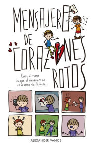 Title: Mensajero de corazones rotos, Author: Alexander Vance