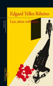 Title: Los años robados, Author: Edgar Telles Ribeiro