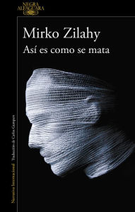 Title: Así es como se mata (Un caso del comisario Mancini 1), Author: Mirko Zilahy