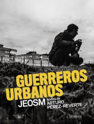 Title: Guerreros urbanos, Author: Arturo Pérez-Reverte