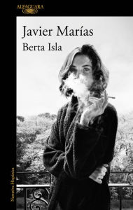 Title: Berta Isla (en español), Author: Javier Marías