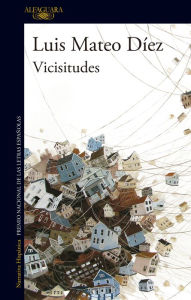 Title: Vicisitudes, Author: Luis Mateo Díez
